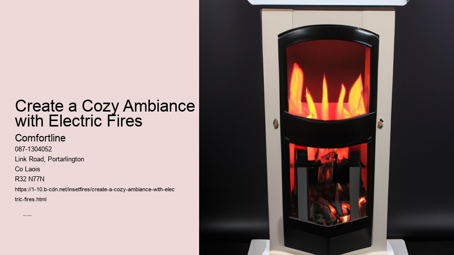 Create a Cozy Ambiance with Electric Fires